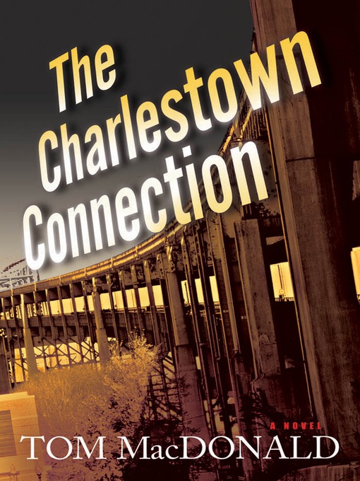 Title details for The Charlestown Connection by Tom MacDonald - Available